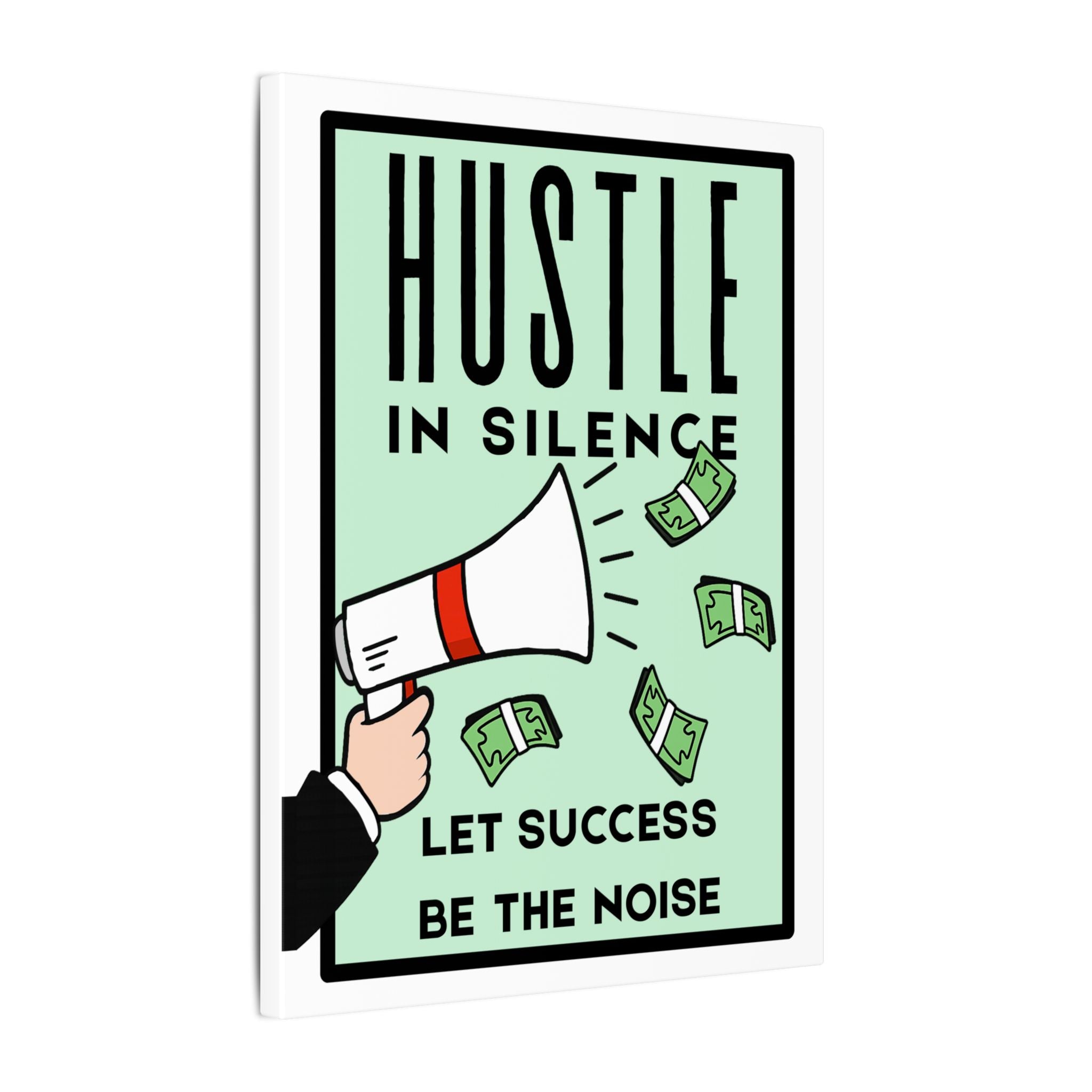 Hustle in Silence Canvas
