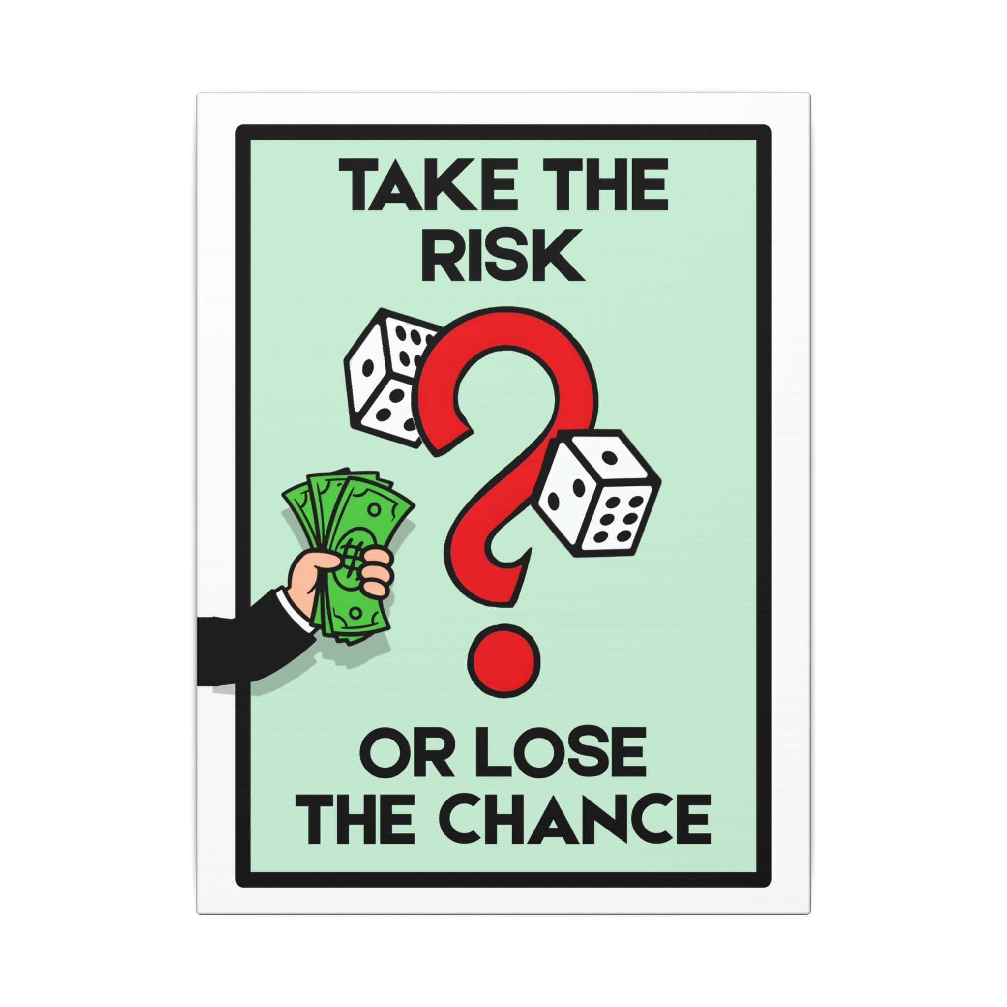Take the risk or Lose the chance Canvas