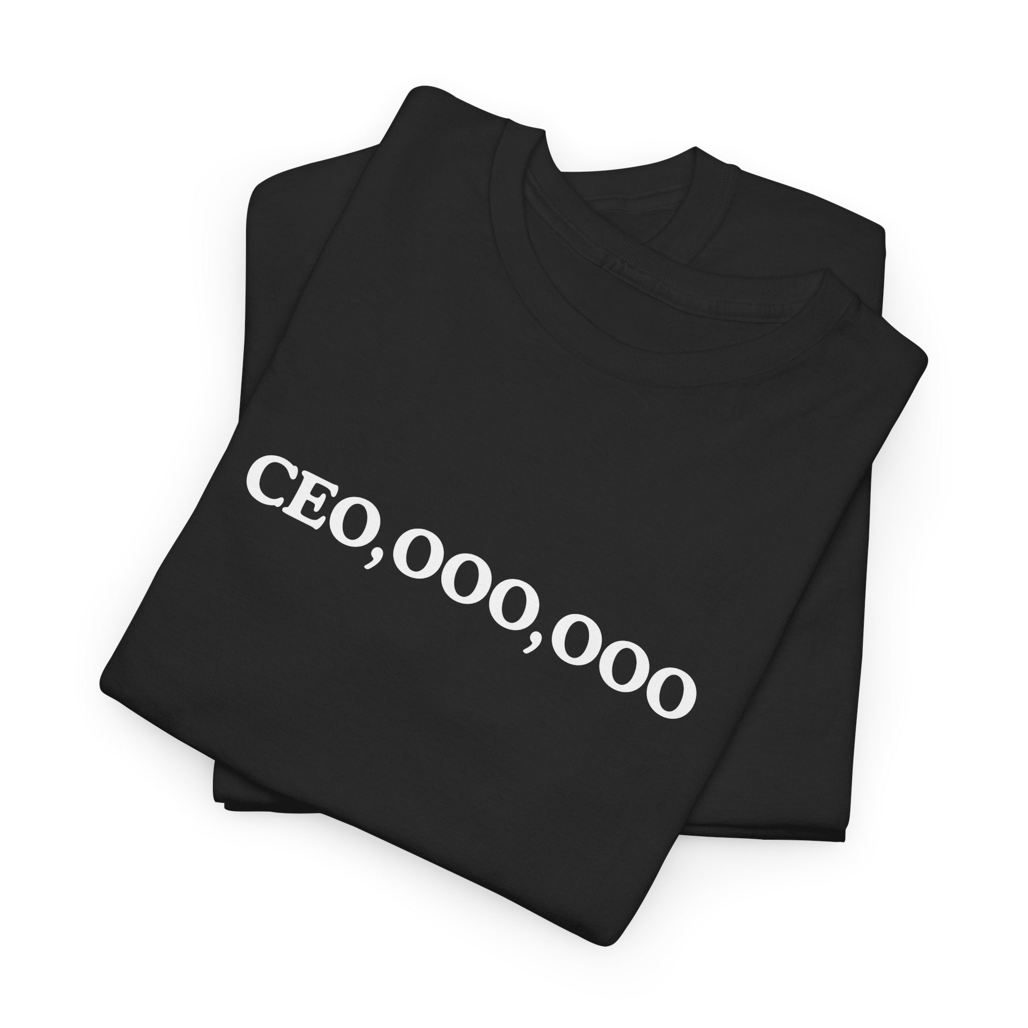 CEO,000,000 Tee