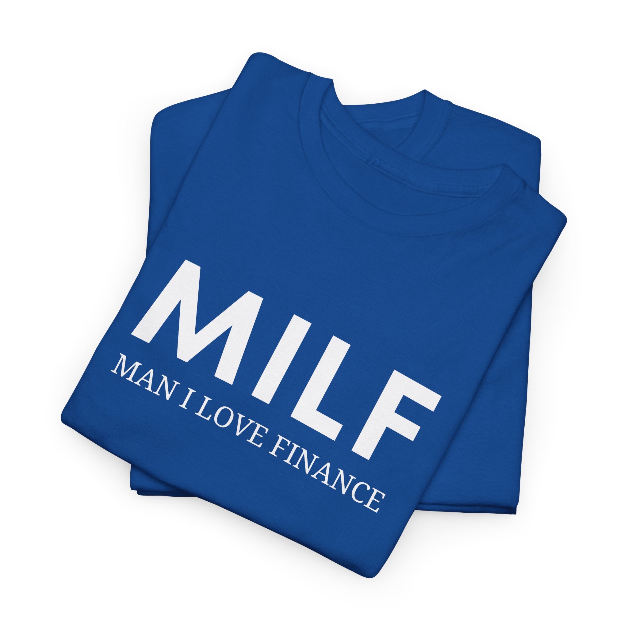 MILF Man I Love Finance Tee