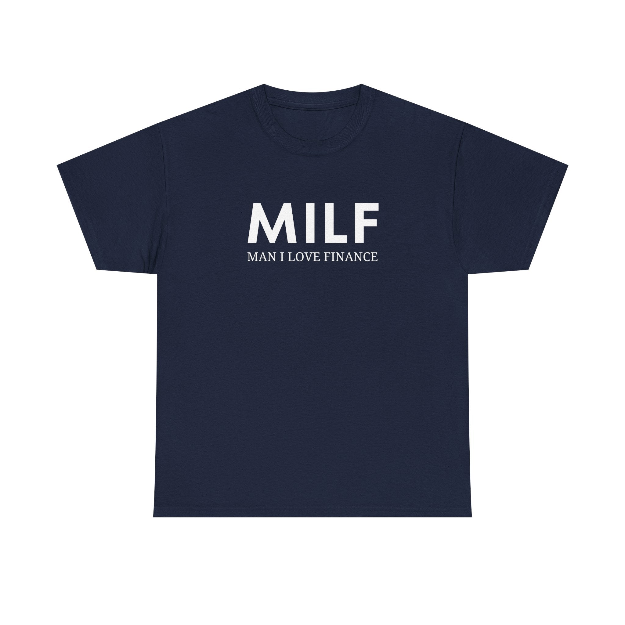 MILF Man I Love Finance Tee