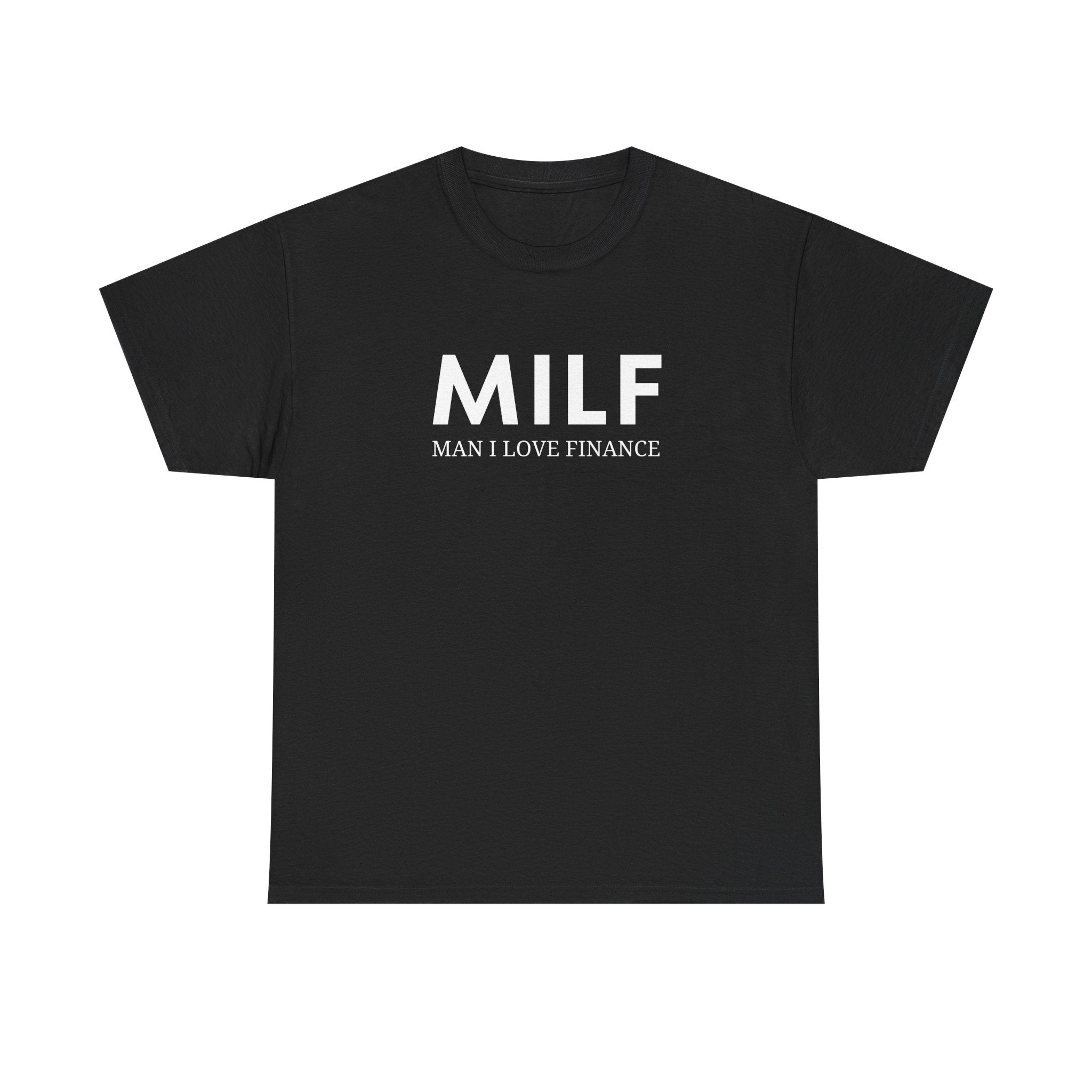 MILF Man I Love Finance Tee