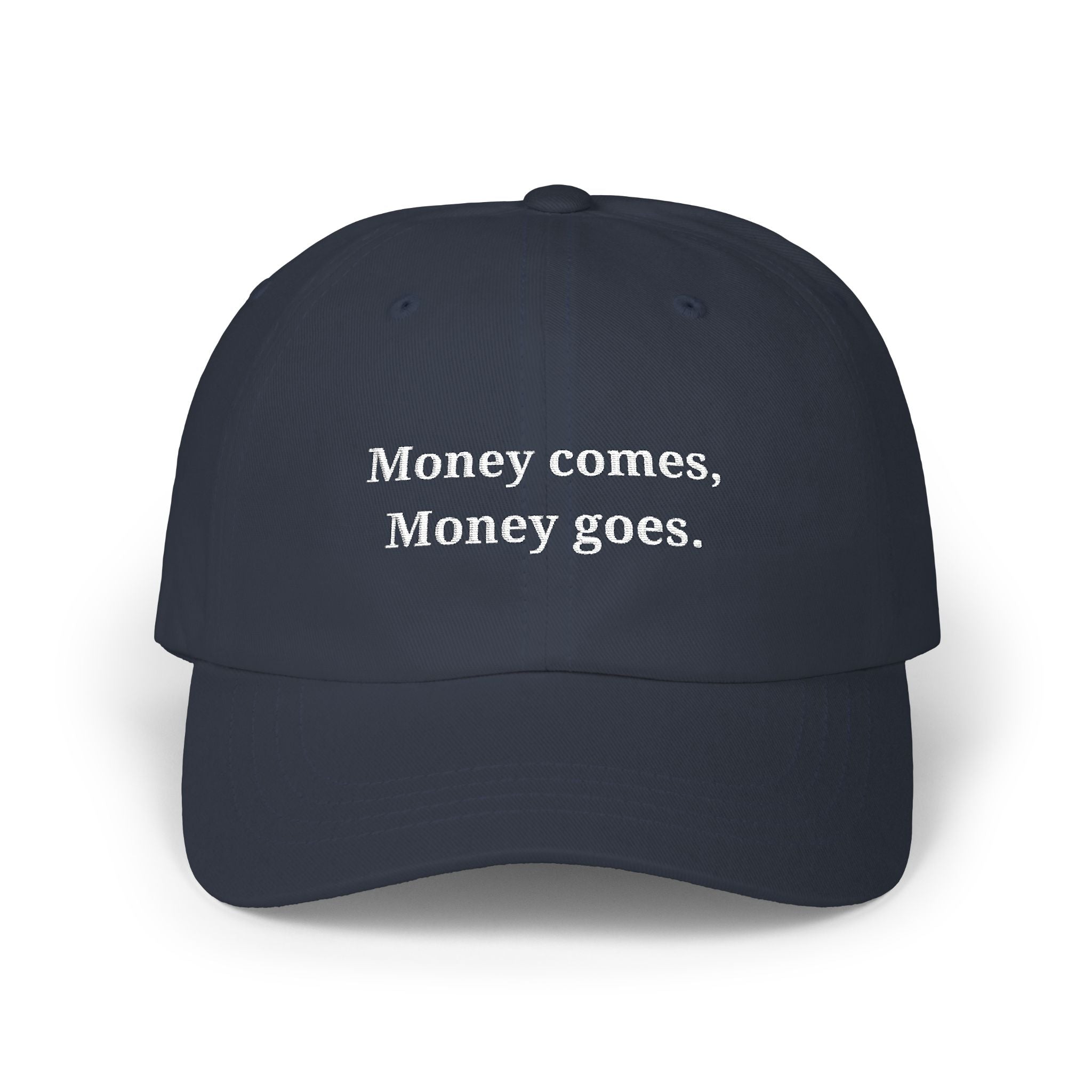 Money Comes, Money Goes Cap