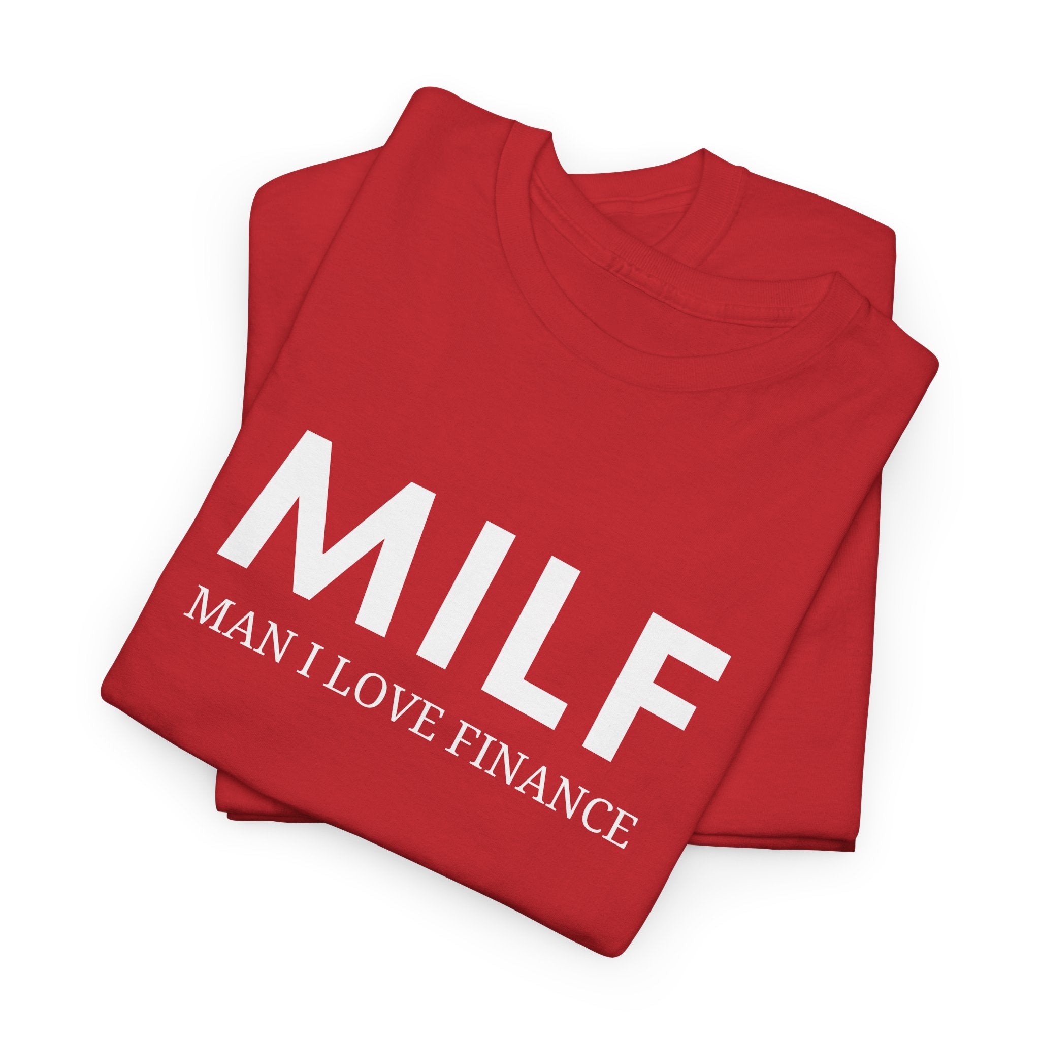 MILF Man I Love Finance Tee