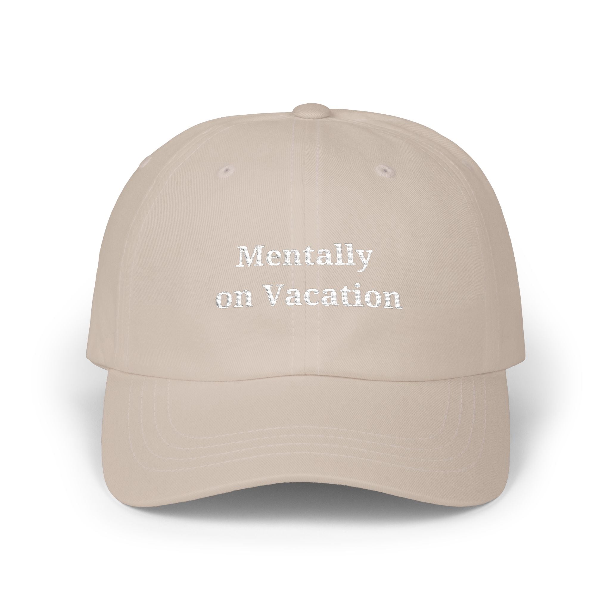 Mentally on Vacation Cap
